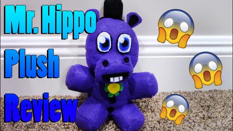 Mr. Hippo Plush Review!