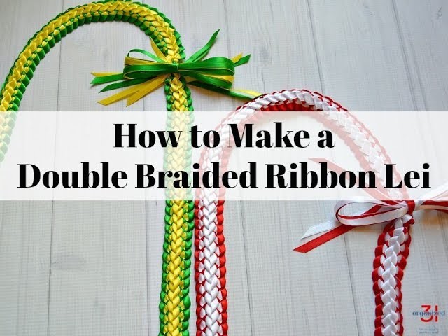 Double Braided Ribbon Lei Instructions