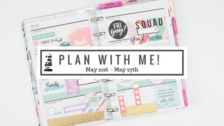 Plan With Me! MINI HAPPY PLANNER | May 21 - 27th | At Home With Quita