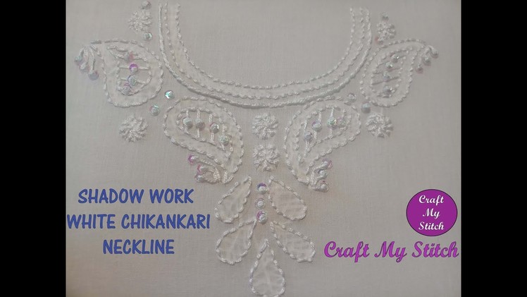 Shadow work - Chikankari White work - Neckline Hand embroidery