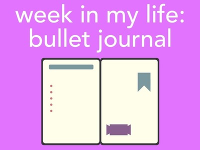 Week in my life: bullet journal
