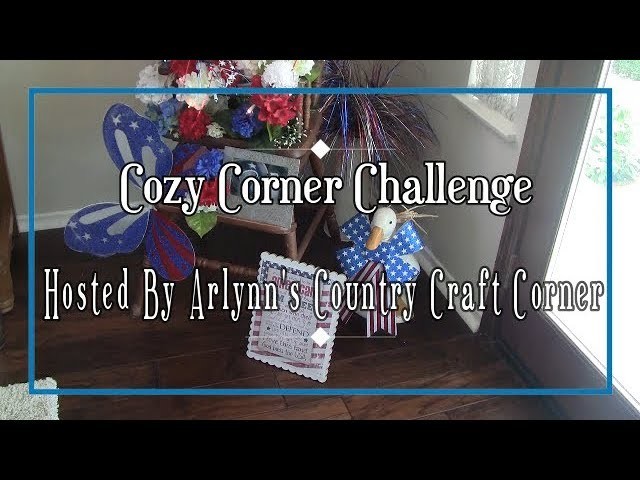 Cozy Corner Challenge.Hosted By Arlynn's Country Craft Corner