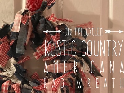 DIY Freecycled  Rustic Country  Americana  Rag Wreath