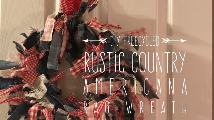 DIY Freecycled  Rustic Country  Americana  Rag Wreath