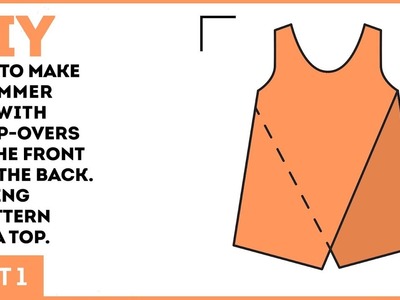 DIY: How to make a summer top with wrap-overs on the front and the back. Making a pattern for a top.