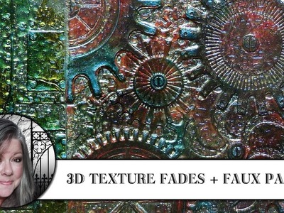 ????????3D Texture Fades + Faux Patina ????????