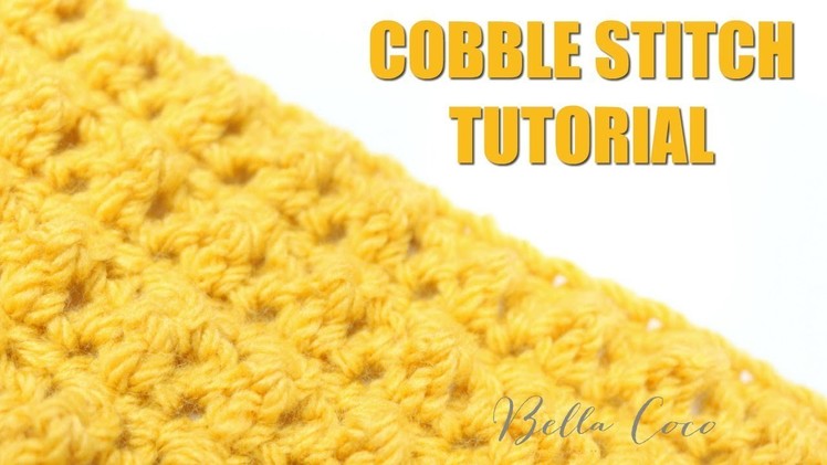 CROCHET: COBBLE STITCH  | Bella Coco Crochet