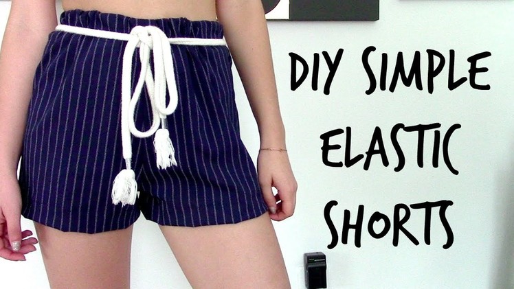 DIY Simple Elastic Shorts!