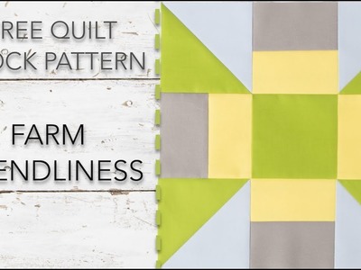 FREE Quilt Block Pattern: Farm Friendliness