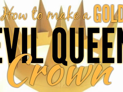 How to make a Gold Evil Queen Crown