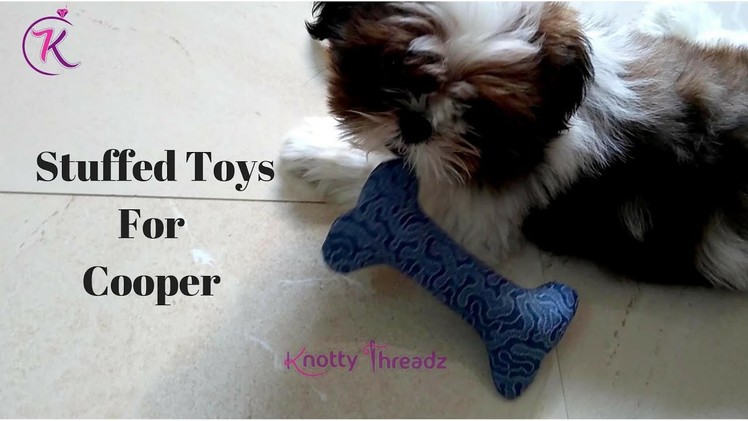 How to make stuffed toys for Puppies or Pets | DIY Fabric Bones | Cooper | www.knottythreadz.com