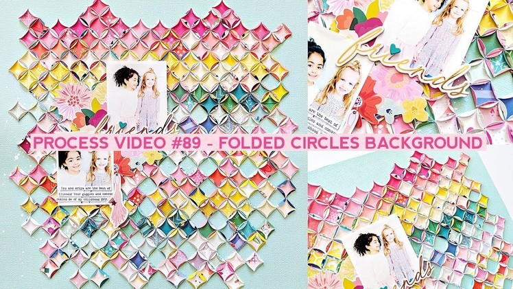 Process Video #89 - How To Make a Folded Paper Circles Background Layout
