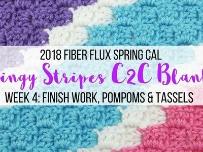 2018 Spring CAL Week 4: Finish Work, Pompoms, & Tassels
