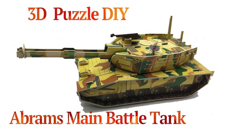3D Puzzle DIY, How to Assembly Abrams Main Battle Tank