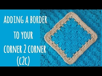 Border for a Corner to Corner (C2C)