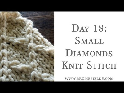 Day 18 : Small Diamonds Knit Stitch : #100daysofknitstitches