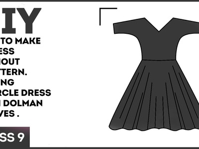 DIY: How to make a dress without a pattern. Sewing a circle dress with dolman sleeves.