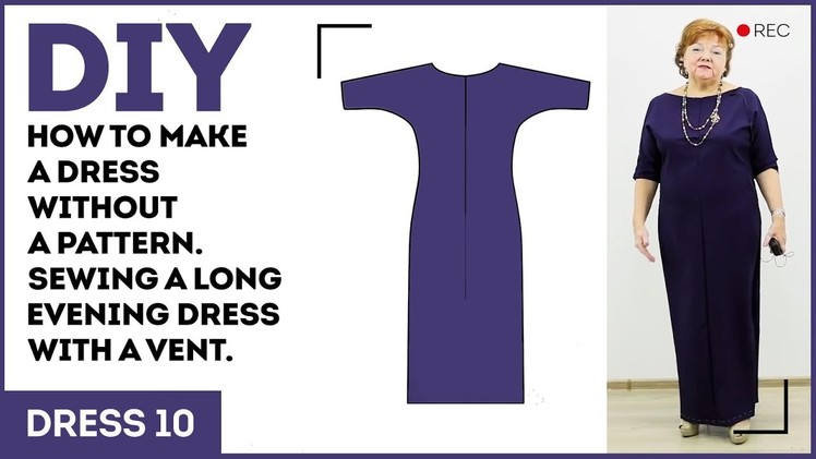 DIY: How to make a dress without a pattern. Sewing a long evening dress with a vent.