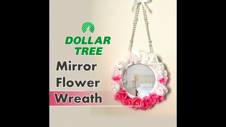 Dollar Tree DIY Mirror Flower Wreath Cheap & Easy $6