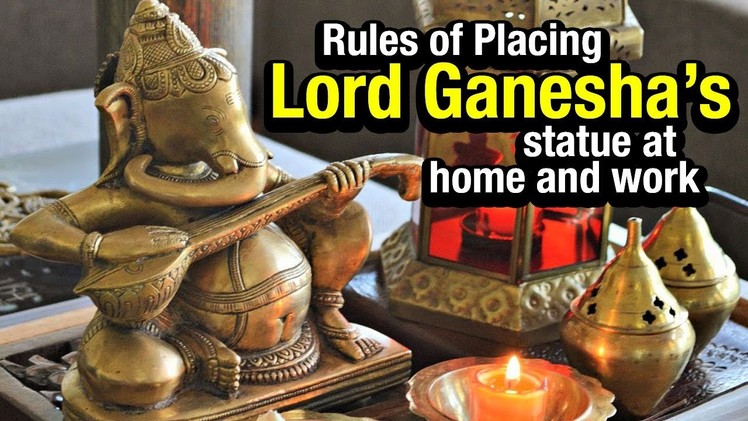 Ganesh Chaturthi 2017 | Rules Of Placing Lord Ganesha’s Statue At Home And Work  | Artha