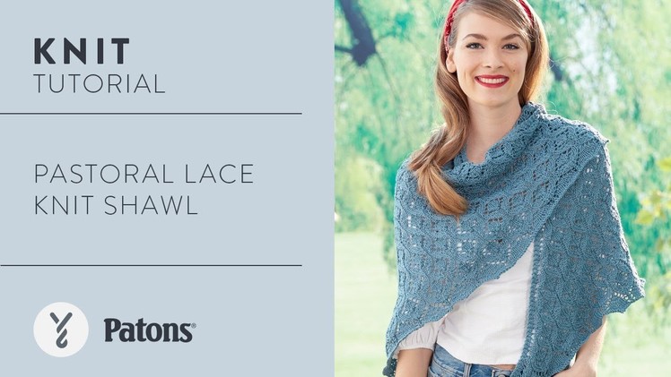 How to Knit the Pastoral Lace Shaw