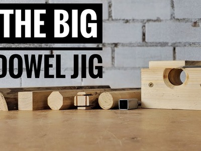 How to make a big dowel jig