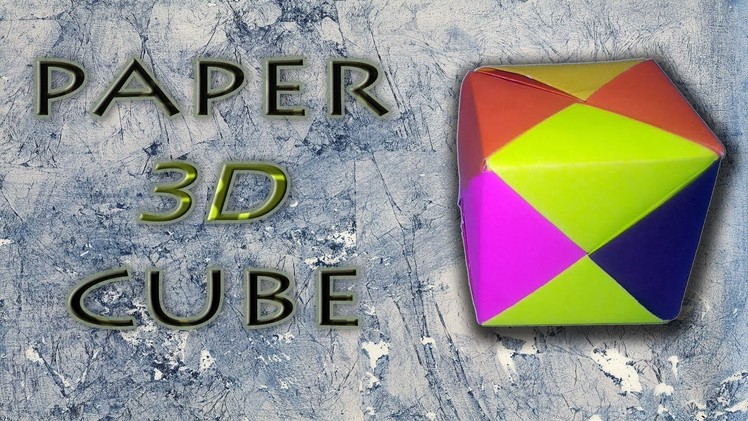 How To Make "PAPER 3D CUBE" - Origami Arts