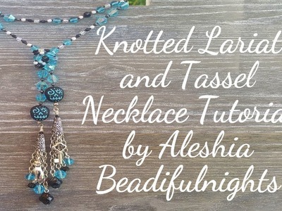 Knotted Lariat and Tassel Necklace Tutorial