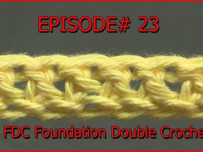 Stitch Gallery & Glossary Episode #23: Foundation Double Crochet (FDC)
