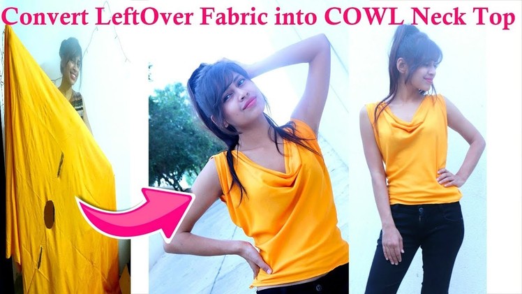 Convert LeftOver.Waste Fabric into COWL Neck Top | Very EASY Diy from Old Clothes