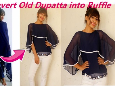 Convert Old Dupatta into RUFFLE Top | Reuse old Dupatta