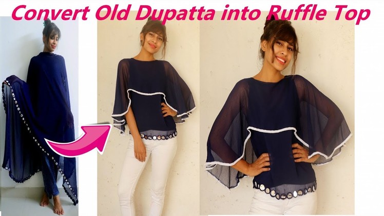 Convert Old Dupatta into RUFFLE Top | Reuse old Dupatta