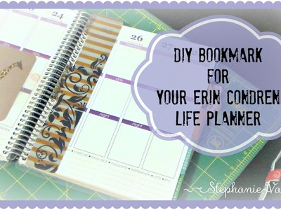 Create Your Own Bookmark for your Erin Condren Life Planner!