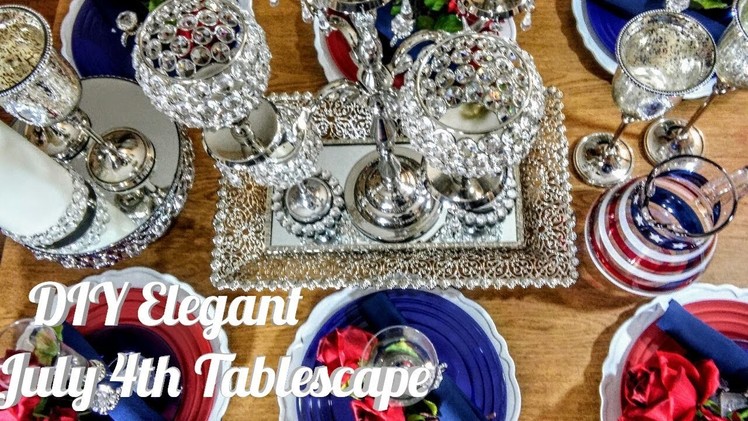 DIY Elegant Inexpensive Tablescape???? Glam Home Decor 2018|????Nana's Design Studio July 4th Collab