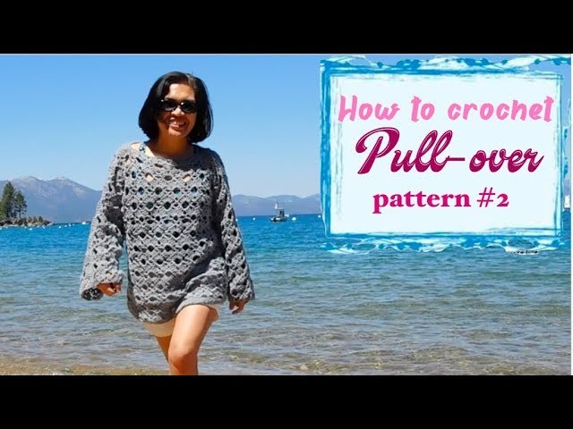 How to crochet Pull-over pattern #2