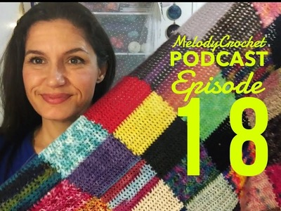 MelodyCrochet Podcast Episode 18 - Ready for 2018!