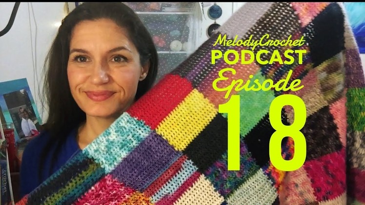 MelodyCrochet Podcast Episode 18 - Ready for 2018!