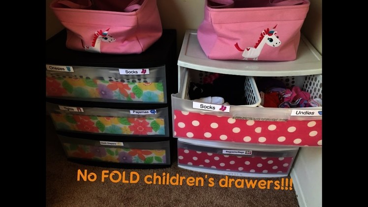 No FOLD Children's Drawers! Toddler Approved! Never fold clothes again!