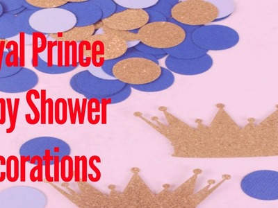 Royal Prince Baby Shower Decorations