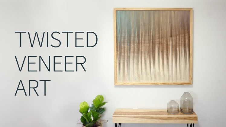 Twisted veneer wood art + how to make a frame