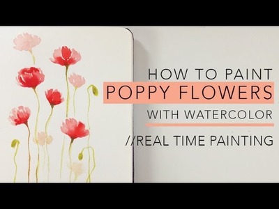 Watercolor tutorial: POPPIES PART1