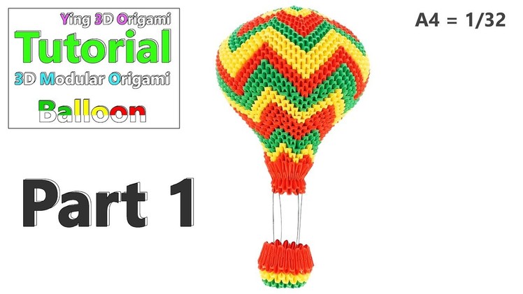 3D Origami Balloon Tutorial - Part 1 - Ultra HD 4K - A4 (1.32)