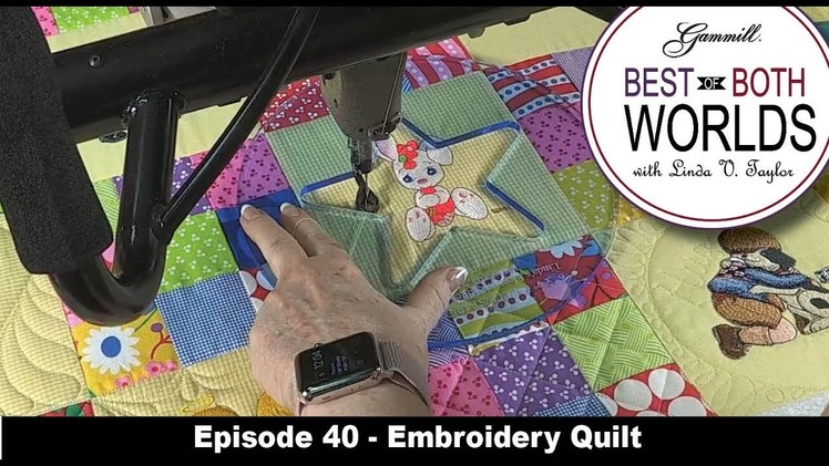 Best of Both Worlds Episode 40 Embroidery Quilt
