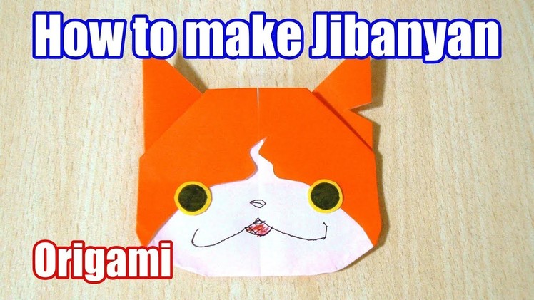 【DIY craft】How to make JIBANYAN Yo-Kai Watch. Origami. The art of folding paper.