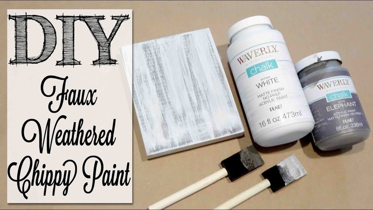 DIY Faux Weathered Chippy Paint