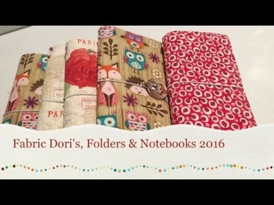 Fabric Dori's, Folders & Notebooks 2016
