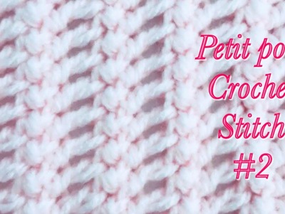 Fast and easy Petit Pois crochet stitch for beginners and baby blankets ver. 2 #141