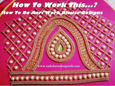 How to do aari work blouse designs