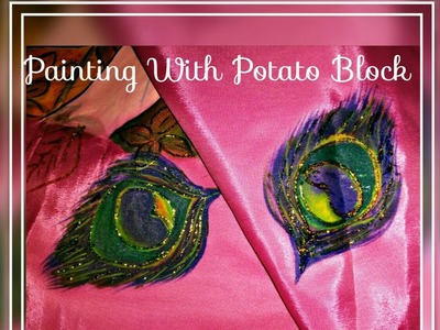 How To Paint Peacock Feather on saree With Potato Block|Designer saree painting
