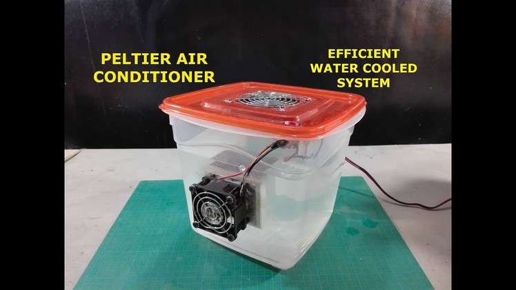 Peltier Air Conditioner - How to make Peltier Air Conditioner using Water Cooled Hot Side System
